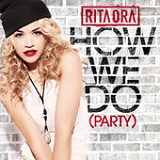 How We Do (Party) (Single) Lyrics Rita Ora