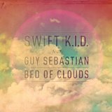 Bed Of Clouds Lyrics Swift K.I.D.