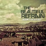 Redemption: Daylight (EP) Lyrics The Beautiful Refrain