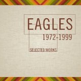 Selected Works 1972-1999 Lyrics The Eagles