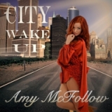 City Wake Up Lyrics Amy McFollow