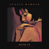 Send It (Single) Lyrics Austin Mahone