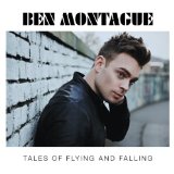 Tales of Flying and Falling Lyrics Ben Montague