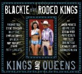 Kings And Queens Lyrics Blackie & The Rodeo Kings
