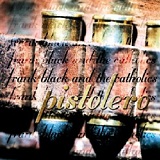 Pistolero Lyrics Frank Black & The Catholics