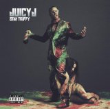 Stay Trippy Lyrics Juicy J