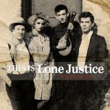 This Is Lone Justice Lyrics Lone Justice