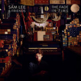 The Fade in Time Lyrics Sam Lee