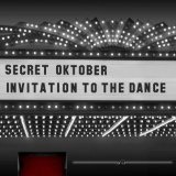 Invitation to the Dance Lyrics Secret Oktober