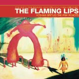 Yoshimi Battles the Pink Robots Lyrics The Flaming Lips