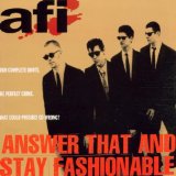 Answer That And Stay Fashionable Lyrics AFI