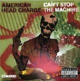 Can't Stop The Machine Lyrics American Head Charge
