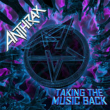 Taking the Music Back (Single) Lyrics Anthrax