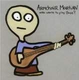 Who Wants To Play Bass? Lyrics Armchair Martian