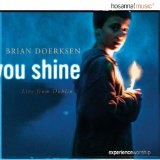 You Shine Lyrics Brian Doerksen