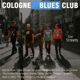 Our Streets Lyrics Cologne Blues Club