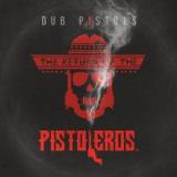 Return of the Pistoleros Lyrics Dub Pistols