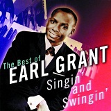 Singin' & Swingin': The Best Of Earl Grant Lyrics Earl Grant