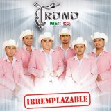 Irremplazable  Lyrics El Trono De Mexico