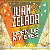 Open Up My Eyes (Single) Lyrics Juan Zelada
