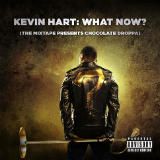 Kevin Hart: What Now? (Mixtape) Lyrics Kevin Hart