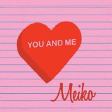 You and Me - EP Lyrics Meiko