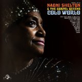 Cold World Lyrics Naomi Shelton & the Gospel Queens