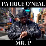 Mr. P Lyrics Patrice O'Neal