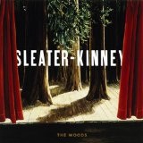 The Woods Lyrics Sleater-Kinney