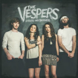 Sisters and Brothers Lyrics The Vespers