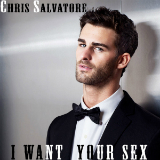 I Want Your Sex (Single) Lyrics Chris Salvatore