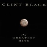 The Greatest Hits Lyrics Clint Black