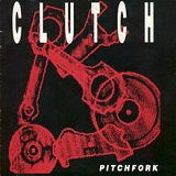 Pitchfork (EP) Lyrics Clutch