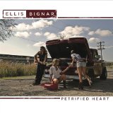 Petrified Heart Lyrics Ellis Bignar
