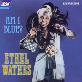 Am I Blue Lyrics Ethel Waters