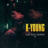 Lay You Down (EP) Lyrics K-Young