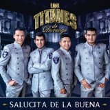 Salucita De La Buena Lyrics Los Titanes De Durango
