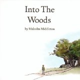Into The Woods Lyrics Malcolm Middleton