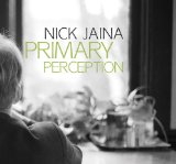 Primary Perception Lyrics Nick Jaina