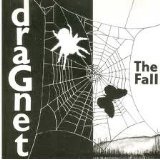 Dragnet Lyrics The Fall