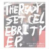 The Celebrity EP Lyrics The Ready Set
