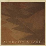 Alabama Shakes (EP) Lyrics Alabama Shakes