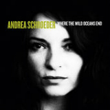 Where the Wild Oceans End Lyrics Andrea Schroeder