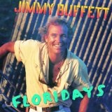 Floridays Lyrics Buffett Jimmy