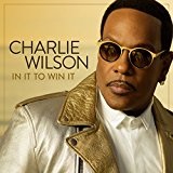 In It to Win It Lyrics Charlie Wilson
