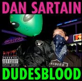Dudesblood Lyrics Dan Sartain