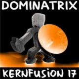 Kernfusion 17 Lyrics Dominatrix