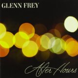 After Hours Lyrics Glenn Frey