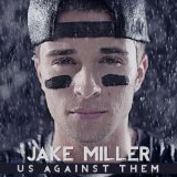 Us Against Them Lyrics Jake Miller