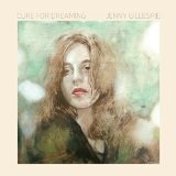 Cure for Dreaming Lyrics Jenny Gillespie